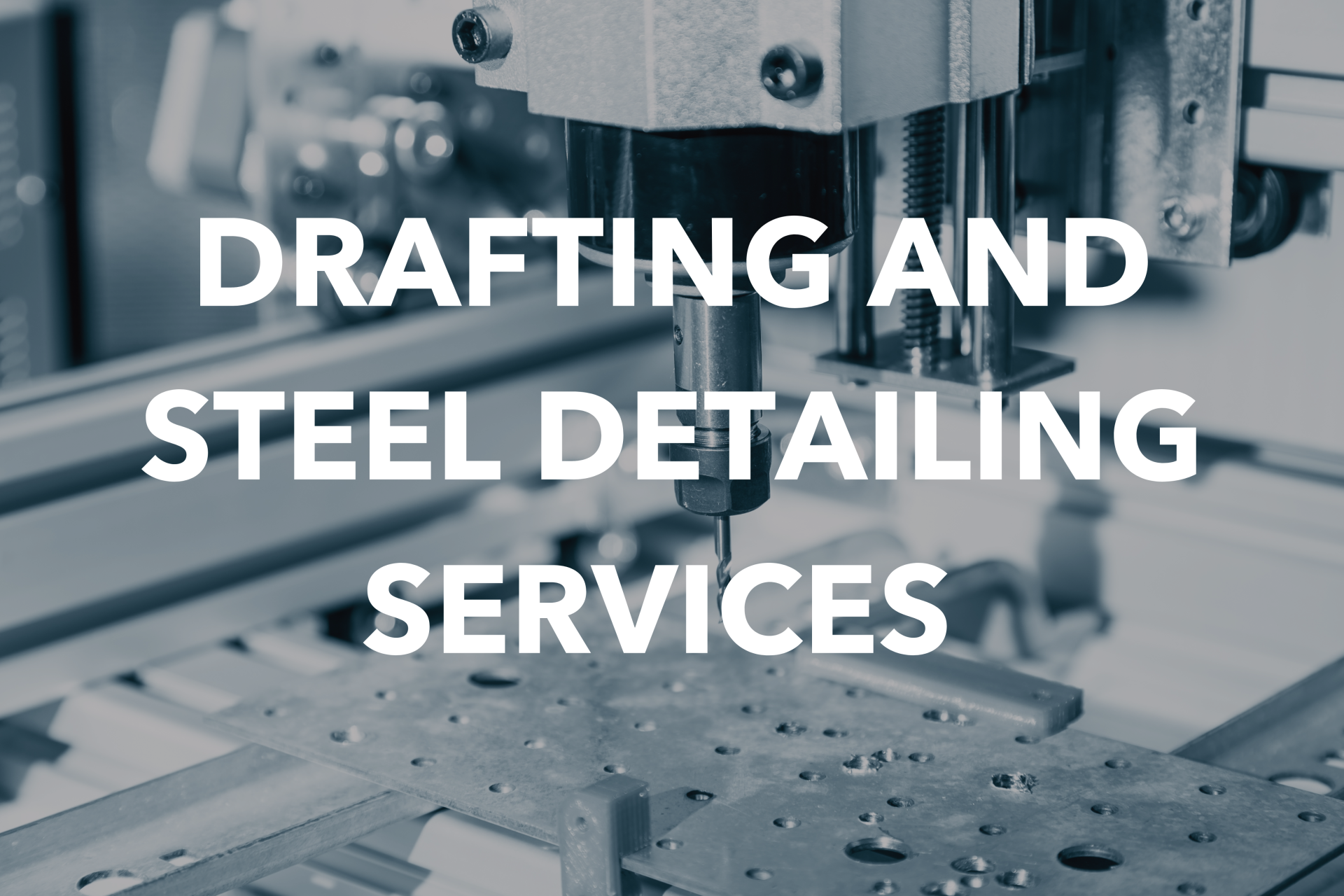 drafting and steel detailing services